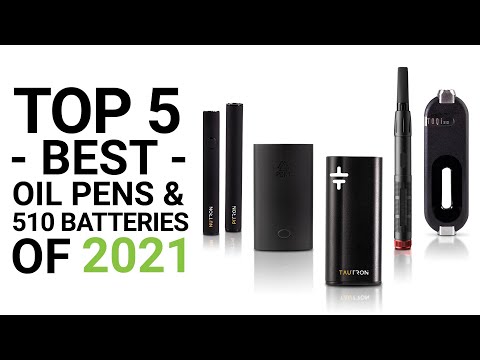 Top 5 Best Oil Pens & 510 Batteries 2021