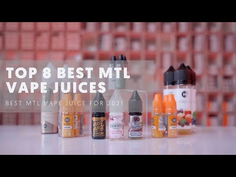 Top 8 Best MTL Vape Juices of 2021 (Best MTL E-liquid)