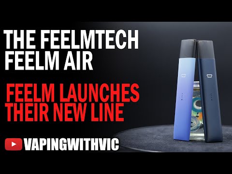FeelmTech Feelm Air – Feelm launch a new pod line.