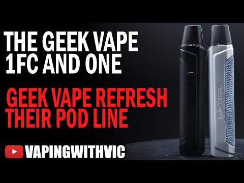 Geek Vape One and 1FC – Geek Vape refresh their pod line