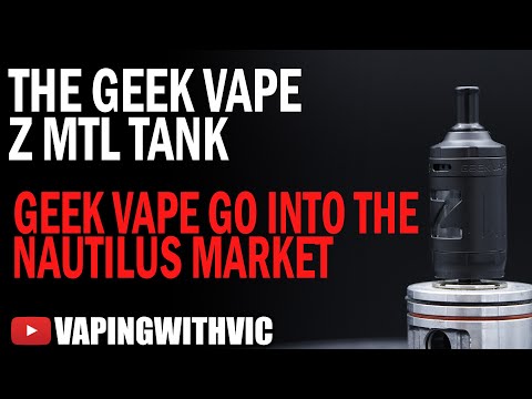 The Geek Vape Z MTL Tank – Geek Vape head into the stock MTL market