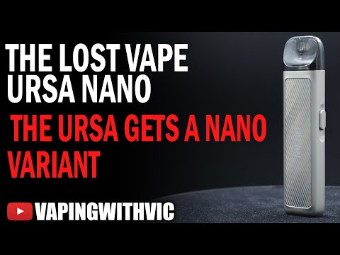 The Lost Vape Ursa Nano – The Ursa gets a pod refresh