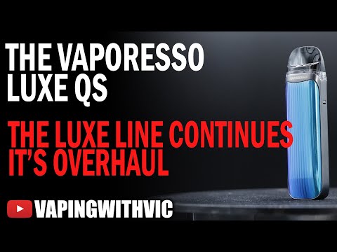 Vaporesso Luxe QS – The Luxe line extends out again