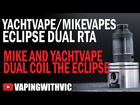 YachtVape / Mike Vapes Eclipse Dual RTA – The Eclipse gets its dual coil counterpart