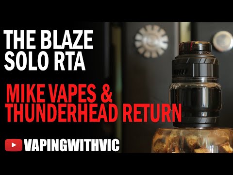 The Blaze Solo by Mike Vapes – Thunderhead Creations and Mike team up again